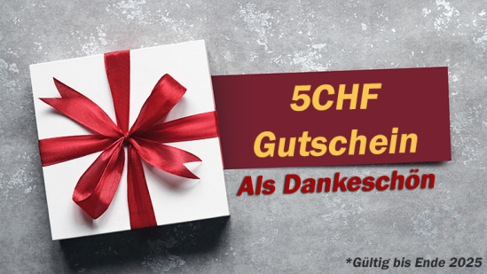 5 Fr. Gutschein als Dankeschön – gültig das ganze Jahr 2025!