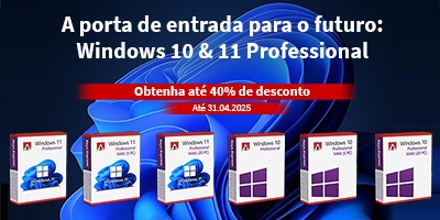 Windows 10 e 11 Professional - Oferta de Abril: Economize até 40%!